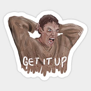 Stu Says "GET IT UP!" Sticker